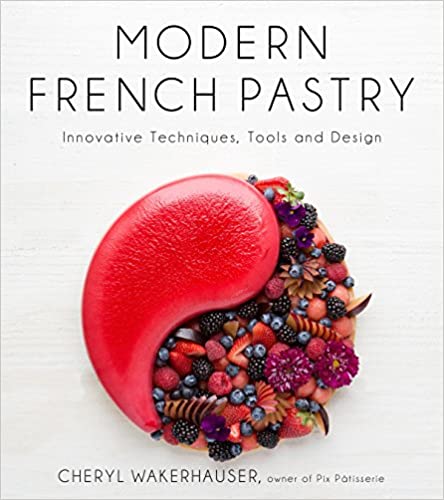 Modern French Pastry: Innovative Techniques, Tools and Design - Epub + Converted pdf